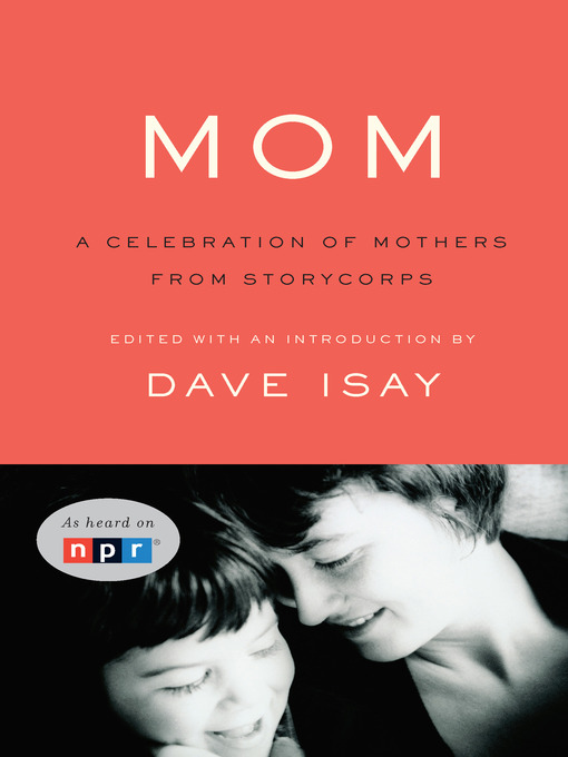 Title details for Mom by Dave Isay - Available